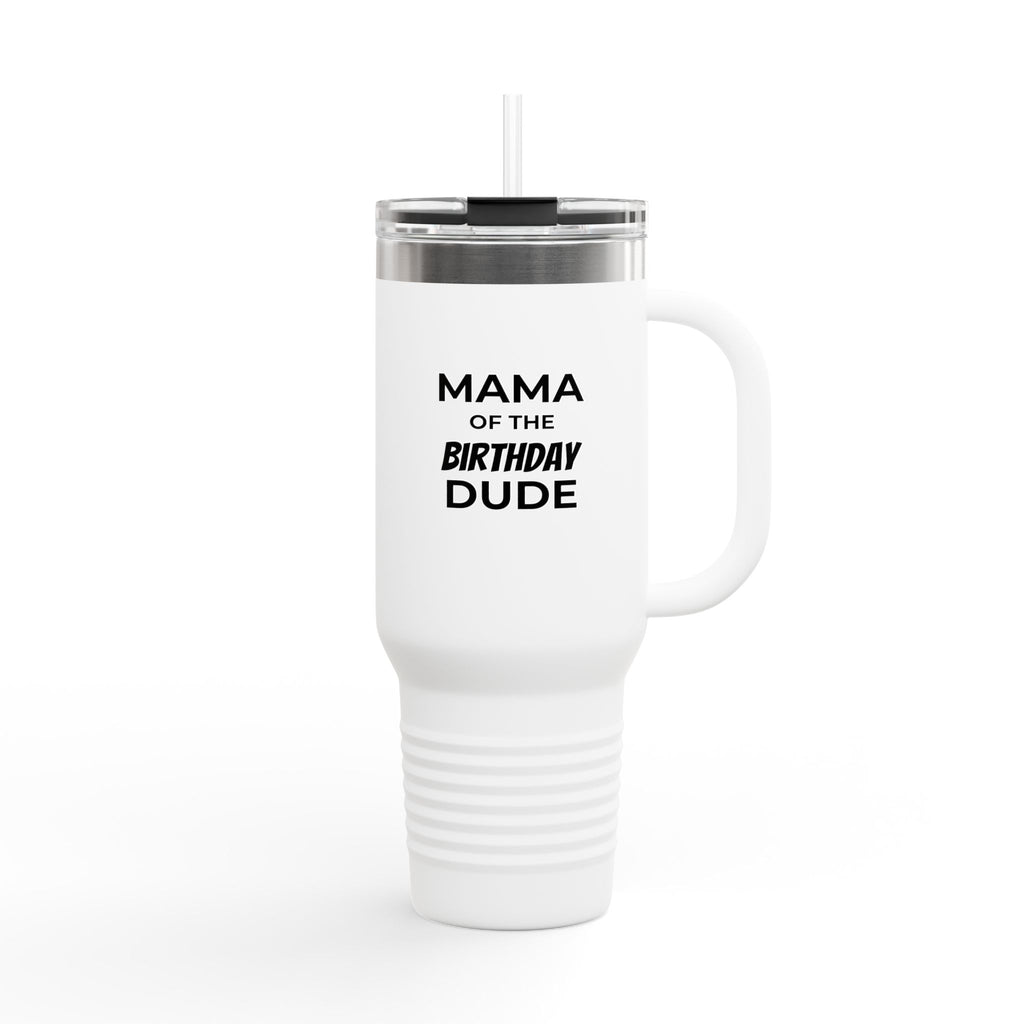 Mama of the Birthday Dude 40oz Insulated Travel Mug