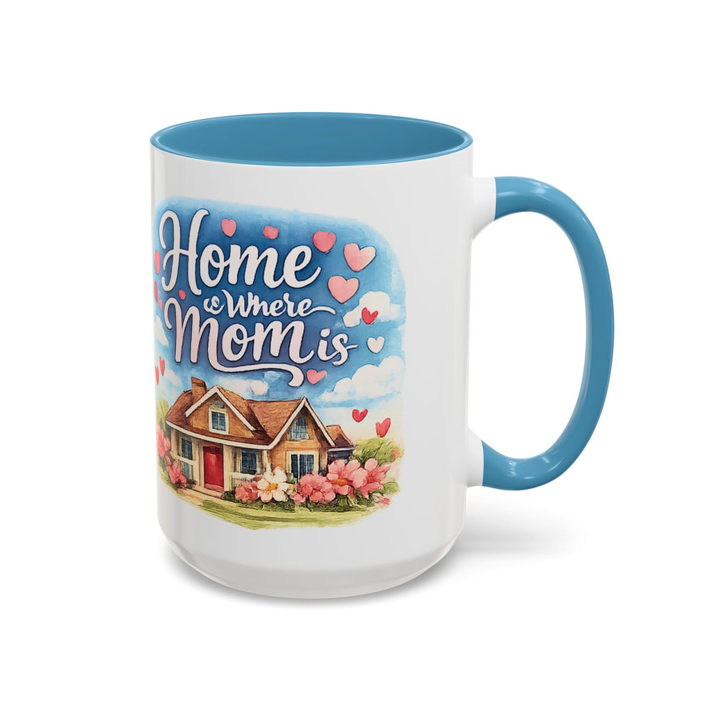 Home Is Where Mom Is Accent Coffee Mug - Mother's Day Gift