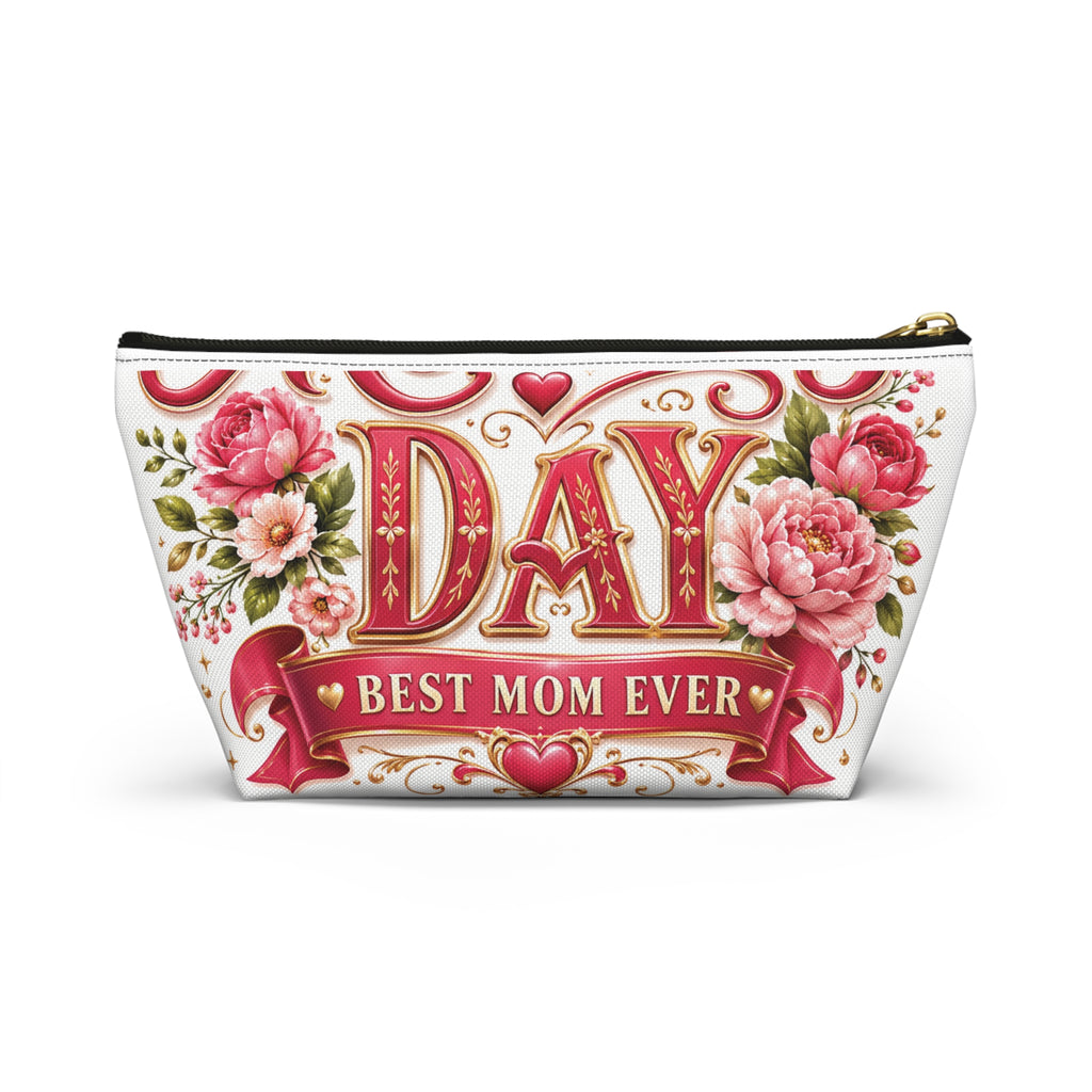 Mother’s Day Accessory Pouch - “Happy Mothers Day • Best Mom Ever” Floral Cosmetic Bag