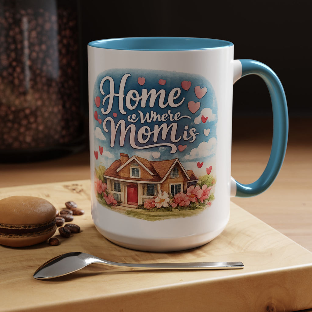 Home Is Where Mom Is Accent Coffee Mug - Mother's Day Gift