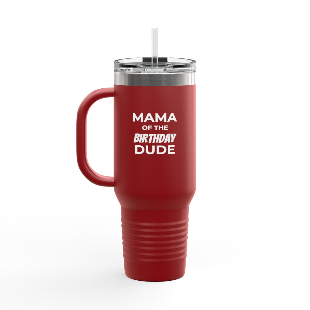 Mama of the Birthday Dude 40oz Insulated Travel Mug
