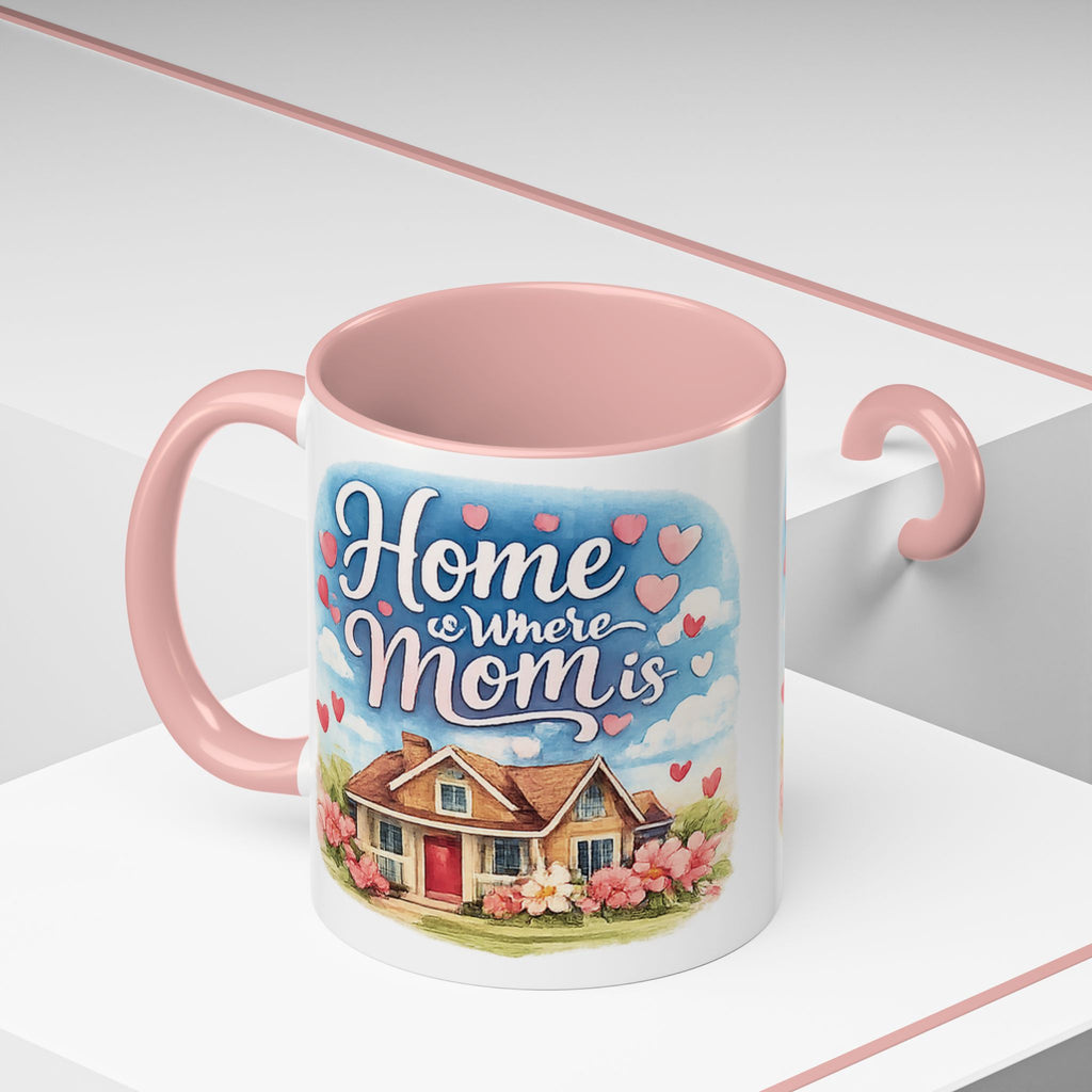 Home Is Where Mom Is Accent Coffee Mug - Mother's Day Gift