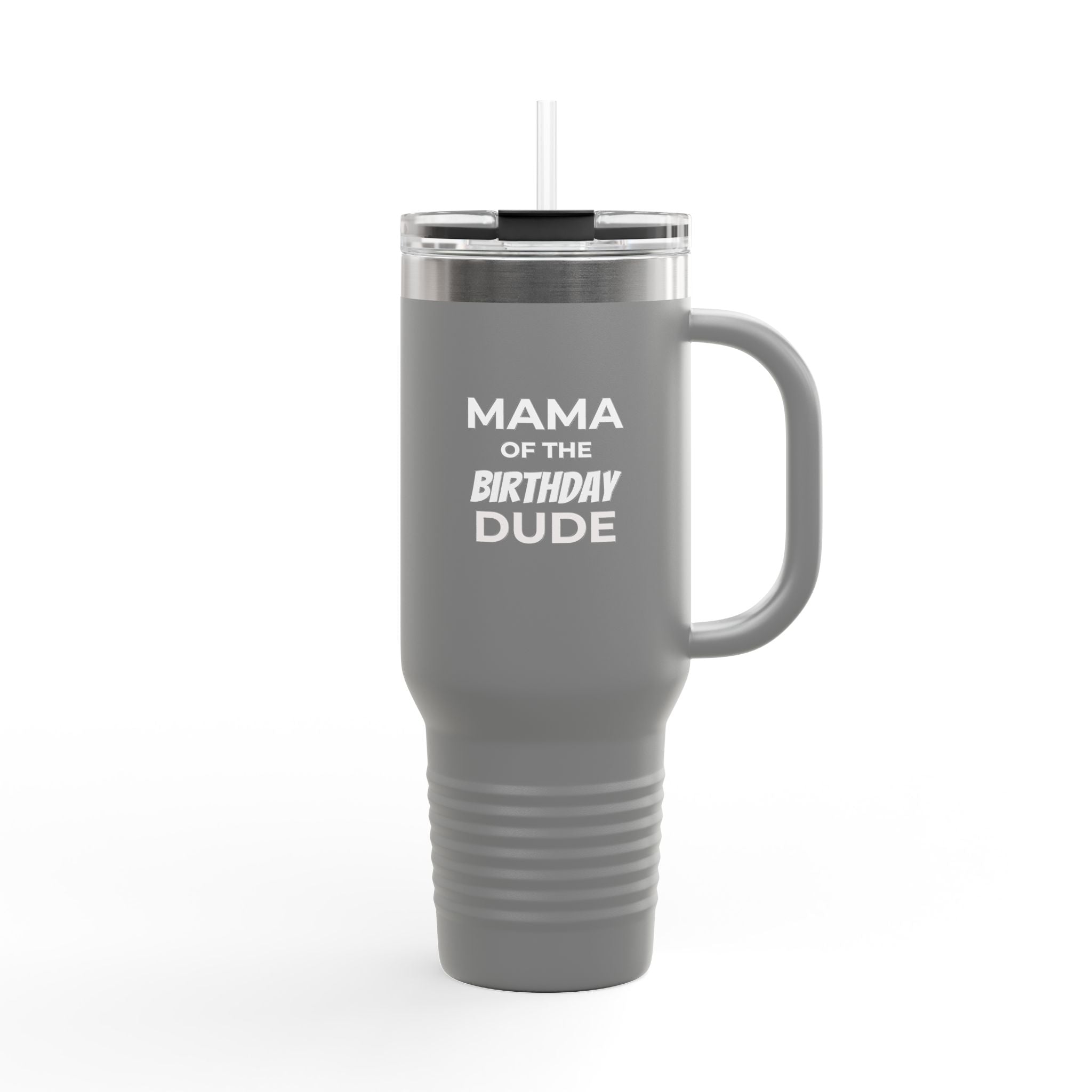 Mama of the Birthday Dude 40oz Insulated Travel Mug