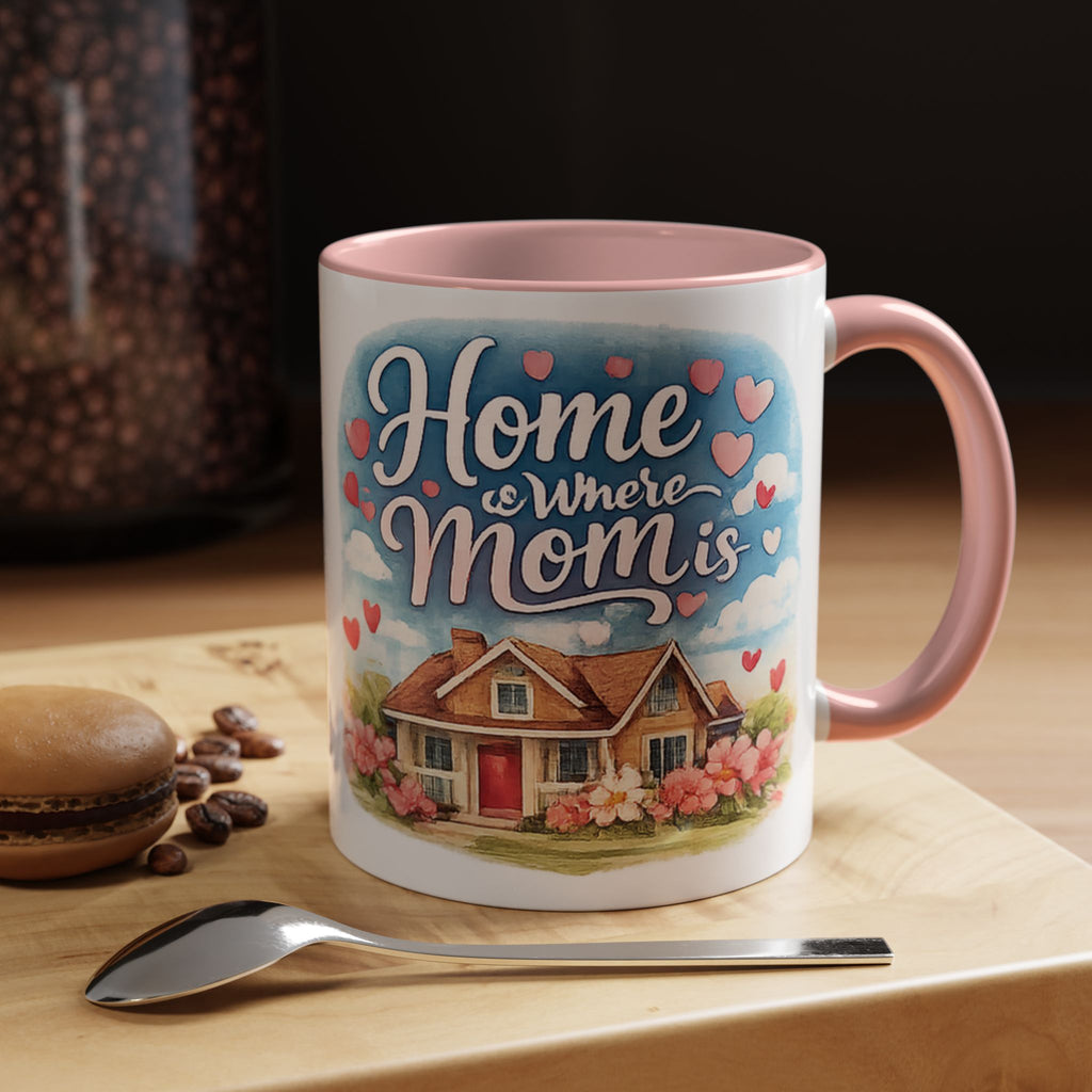 Home Is Where Mom Is Accent Coffee Mug - Mother's Day Gift