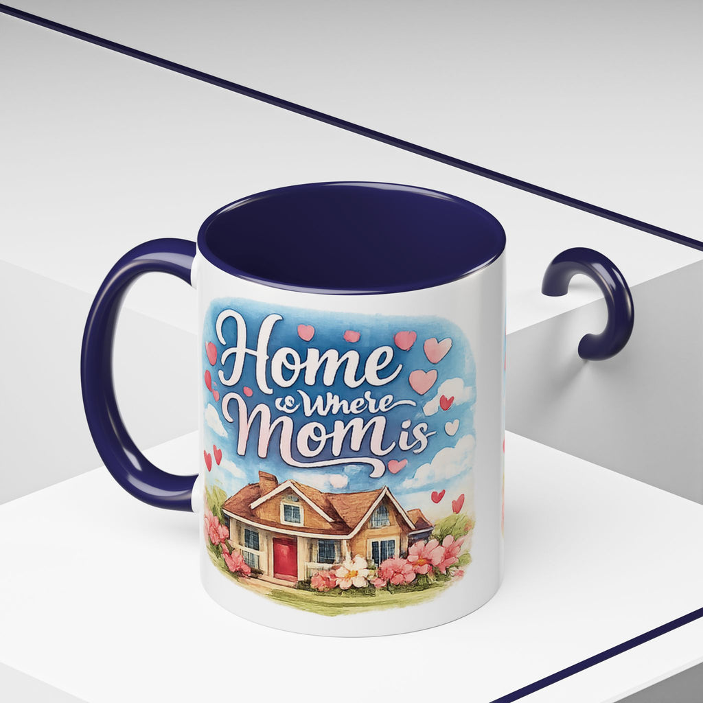 Home Is Where Mom Is Accent Coffee Mug - Mother's Day Gift