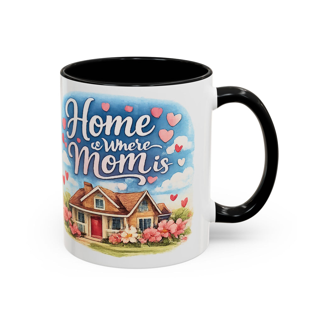 Home Is Where Mom Is Accent Coffee Mug - Mother's Day Gift