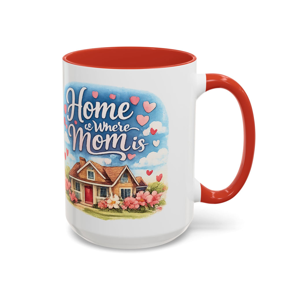 Home Is Where Mom Is Accent Coffee Mug - Mother's Day Gift
