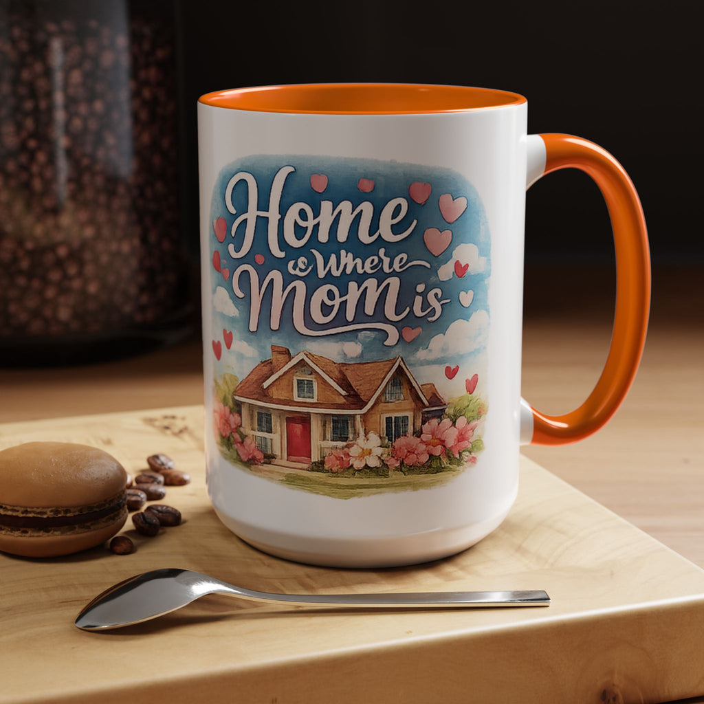 Home Is Where Mom Is Accent Coffee Mug - Mother's Day Gift