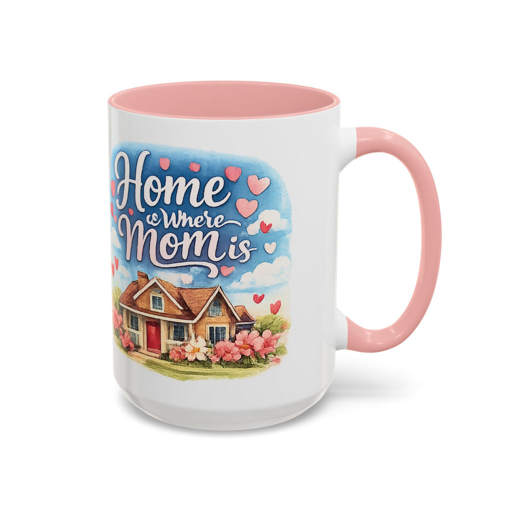 Home Is Where Mom Is Accent Coffee Mug - Mother's Day Gift