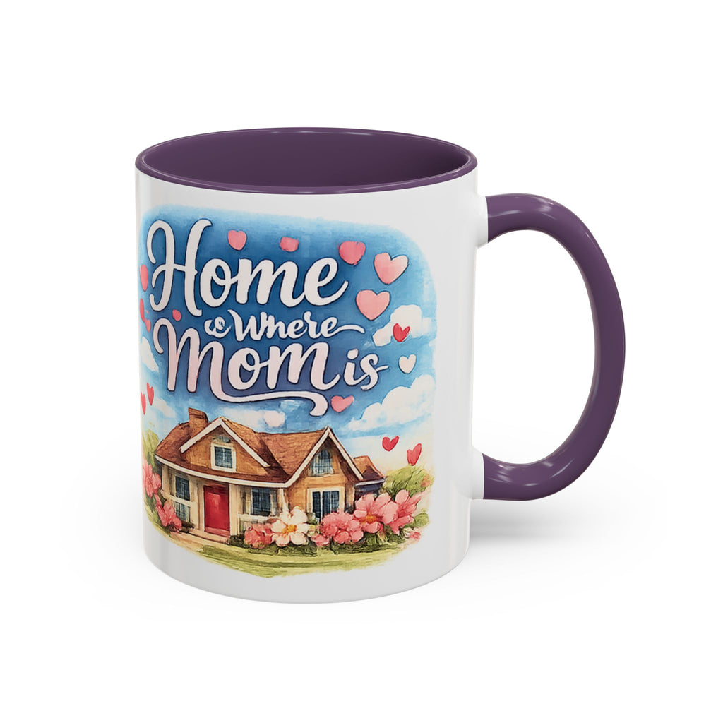 Home Is Where Mom Is Accent Coffee Mug - Mother's Day Gift