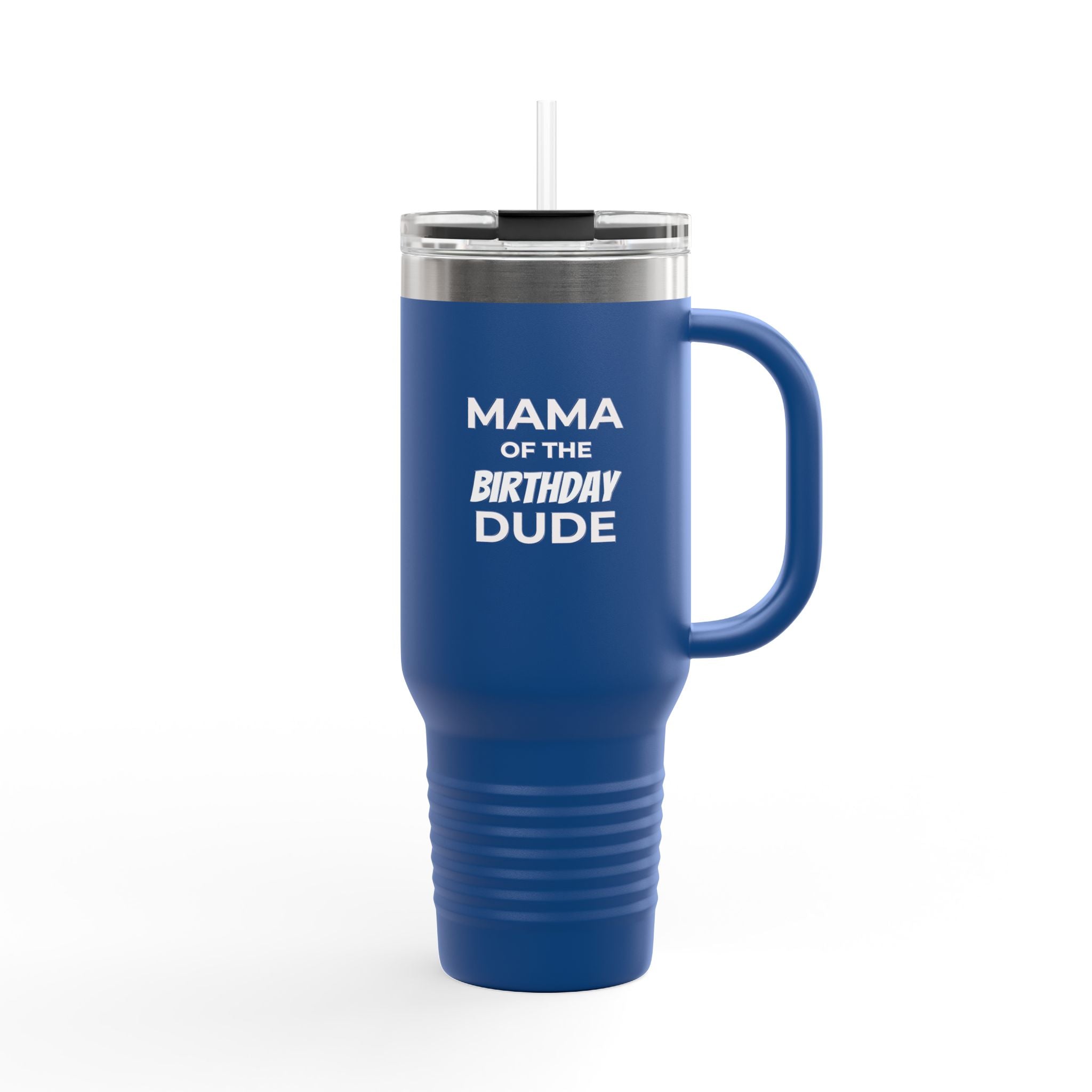 Mama of the Birthday Dude 40oz Insulated Travel Mug